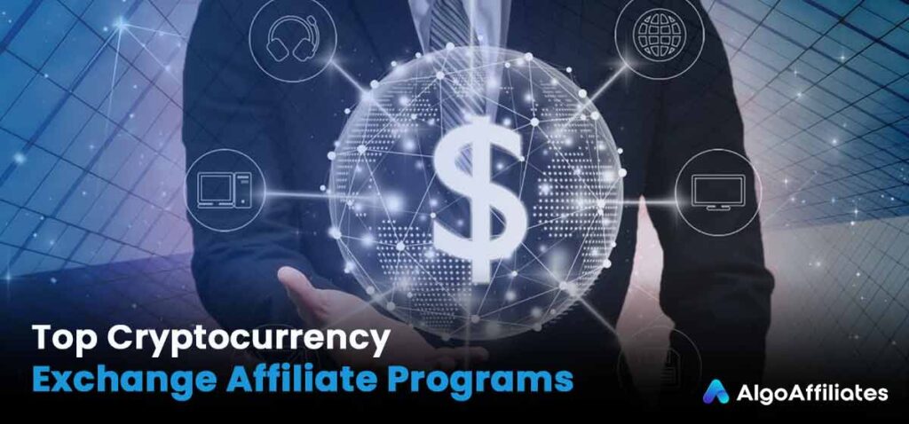 Top Cryptocurrency Exchange Affiliate Programs