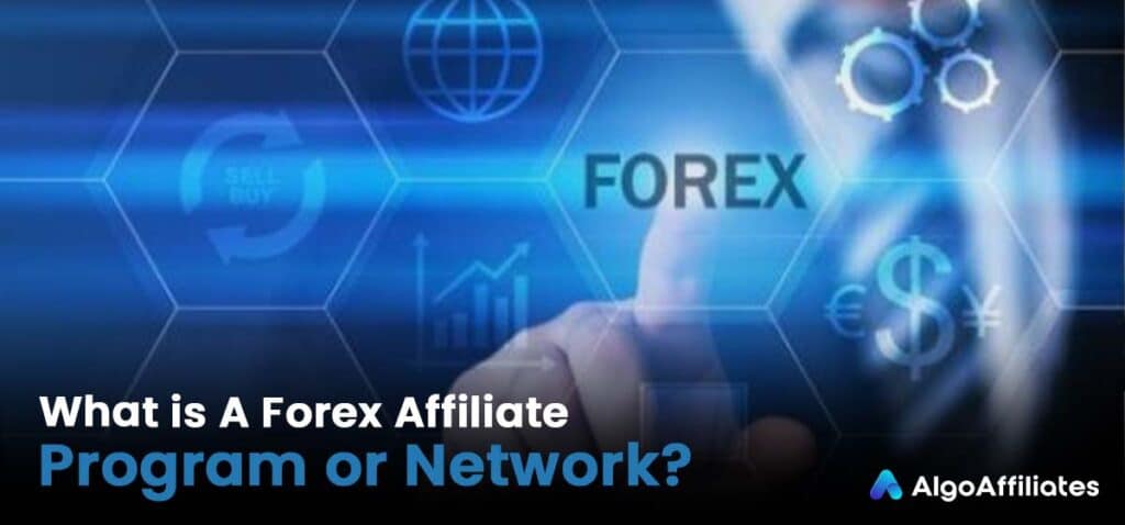 Vad är ett Forex affiliateprogram eller nätverk