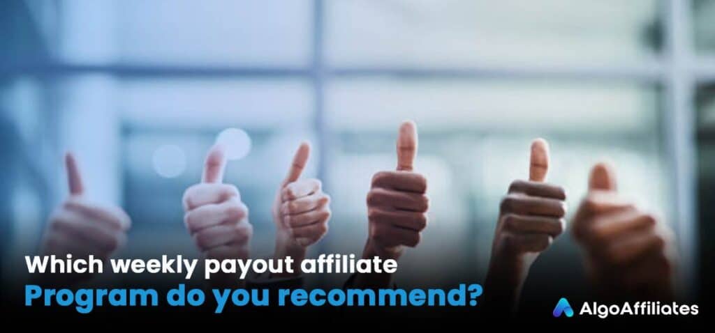 Which weekly payout affiliate program do you recommend