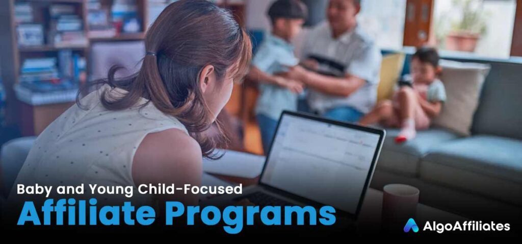 Baby and Young Child-Focused Affiliate Programs
