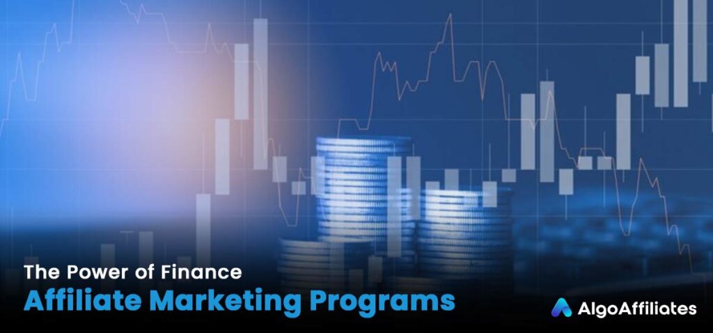 El poder de las finanzas Programas de marketing de afiliados
