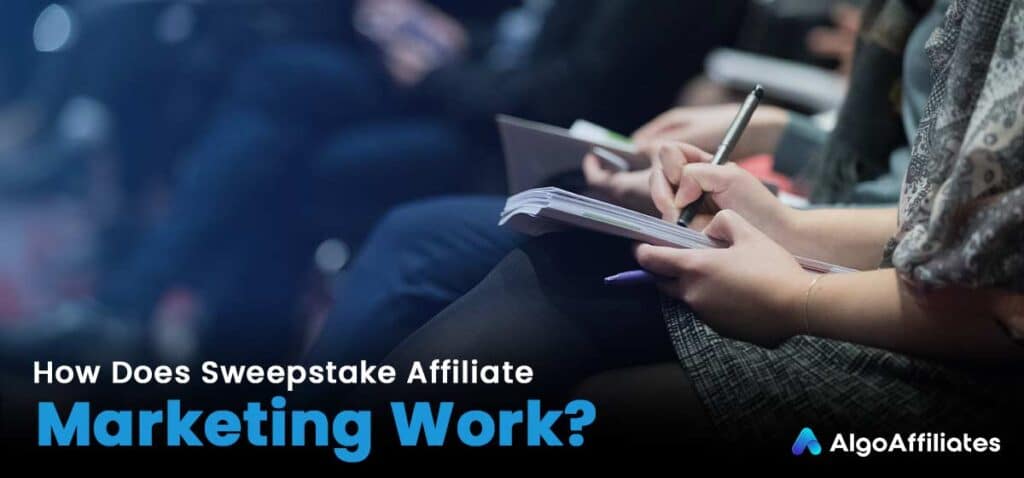 How Does Sweepstake Affiliate Marketing Work