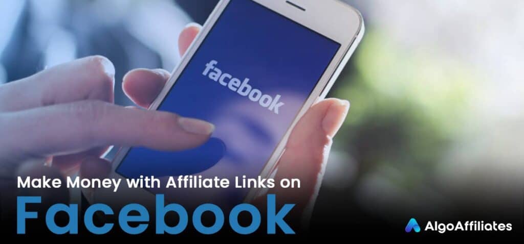 Make Money with Affiliate Links on Facebook