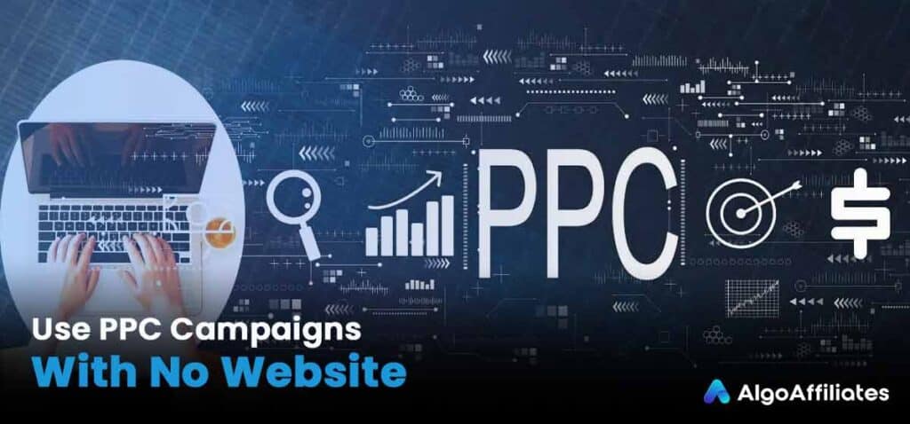 Use PPC Campaigns with No Website