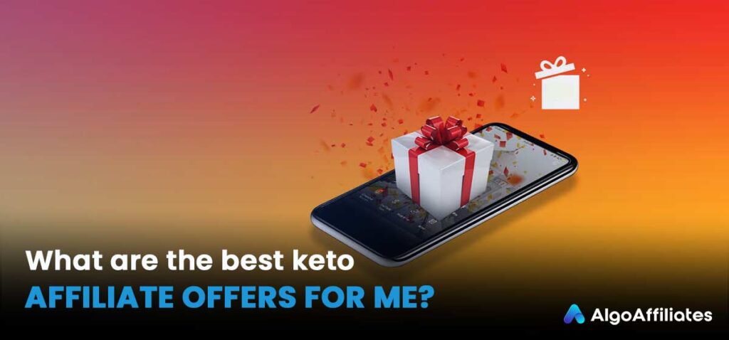 What are the best keto affiliate offers for me?
