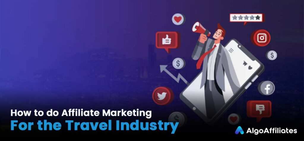 Como fazer marketing de afiliados para a indústria de viagens