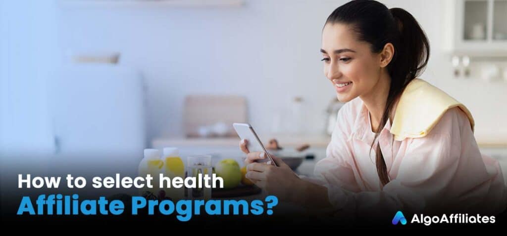 ¿Cómo seleccionar los programas de afiliados de salud?