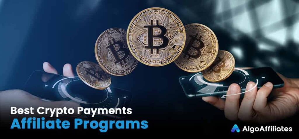 Cele mai bune programe de afiliere Crypto Payments