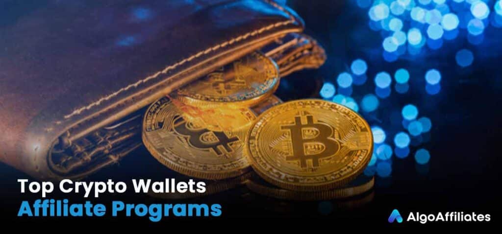 Cele mai bune programe de afiliere Crypto Wallets