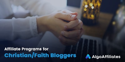 ईसाई/विश्वास ब्लॉगर्स के लिए संबद्ध कार्यक्रम