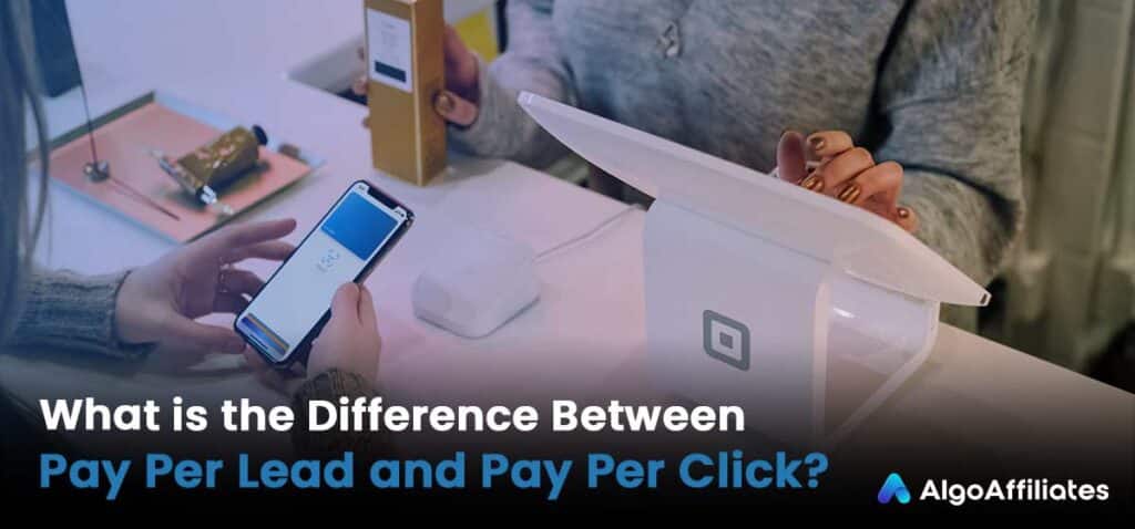 Difference Between Pay Per Lead and Pay Per Click