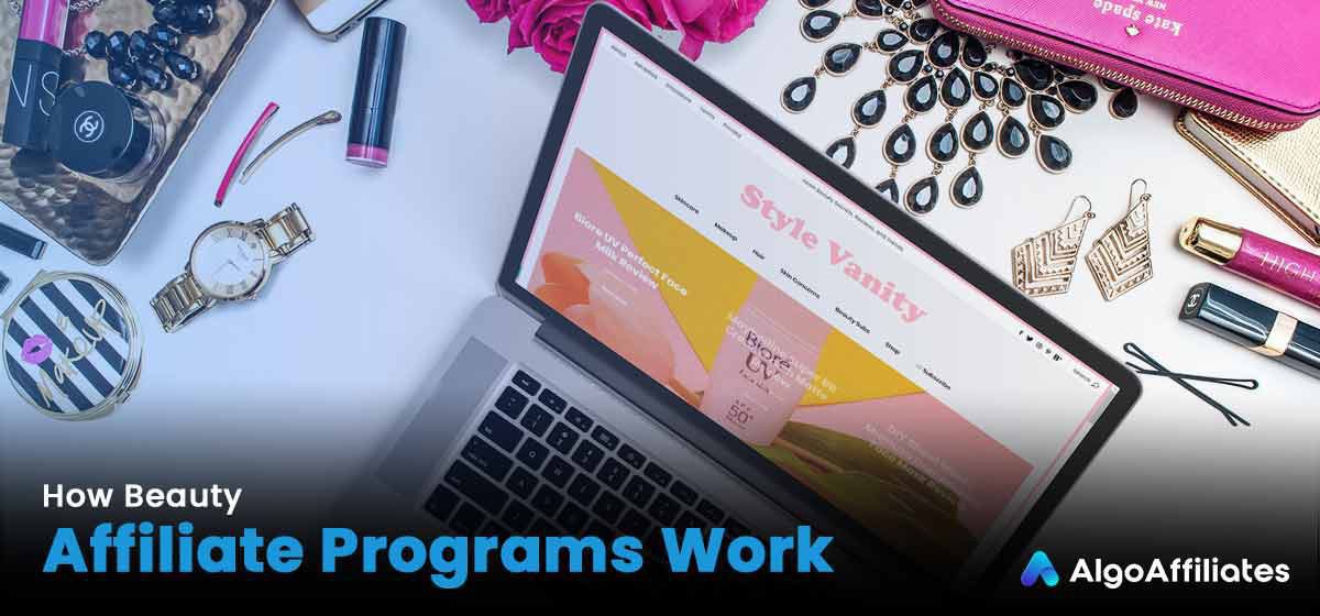 Best Affiliate Programs for Beauty Bloggers | Algo Affiliates